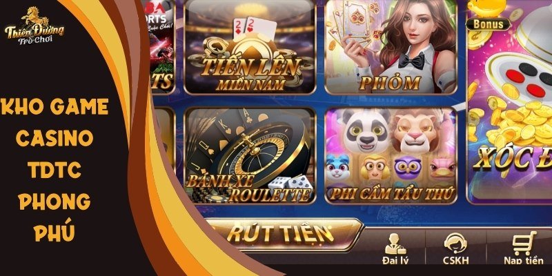 Thương hiệu tự hào sở hữu kho tàng game casino TDTC phong phú